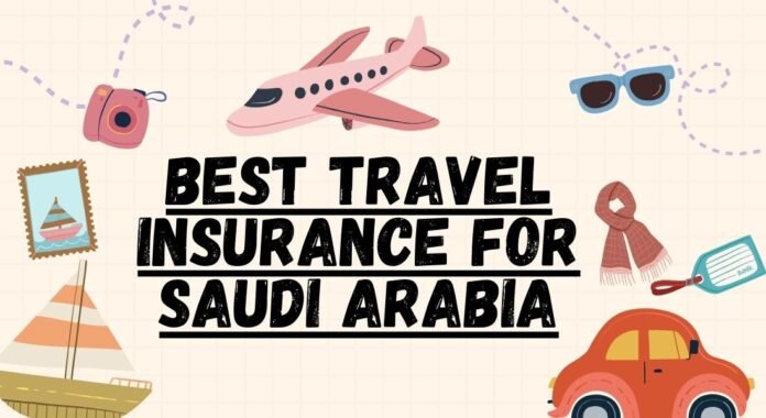 Best Travel Insurance for Saudi Arabia